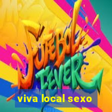 viva local sexo